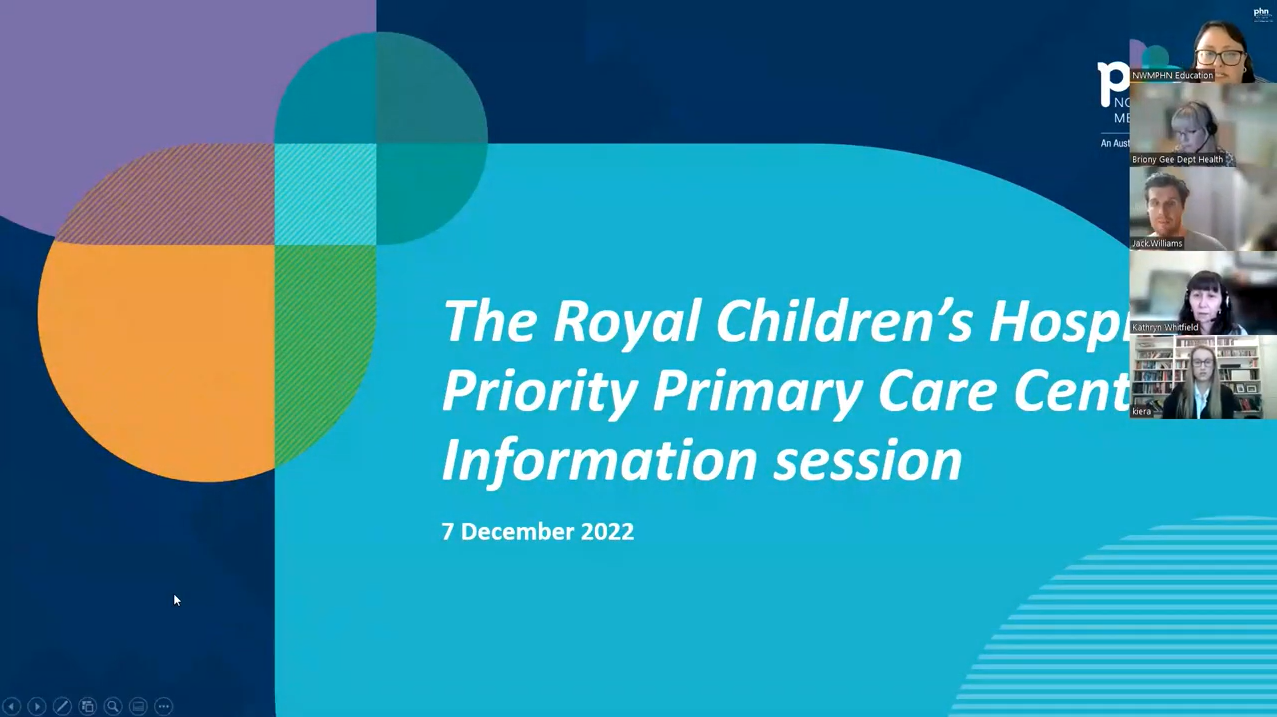 Priority Primary Care Centre Information session with the Royal Children's Hospital (7 Dec 2022 Priority Primary Care Centre Information session with the Royal Children's Hospital (7 Dec 2022