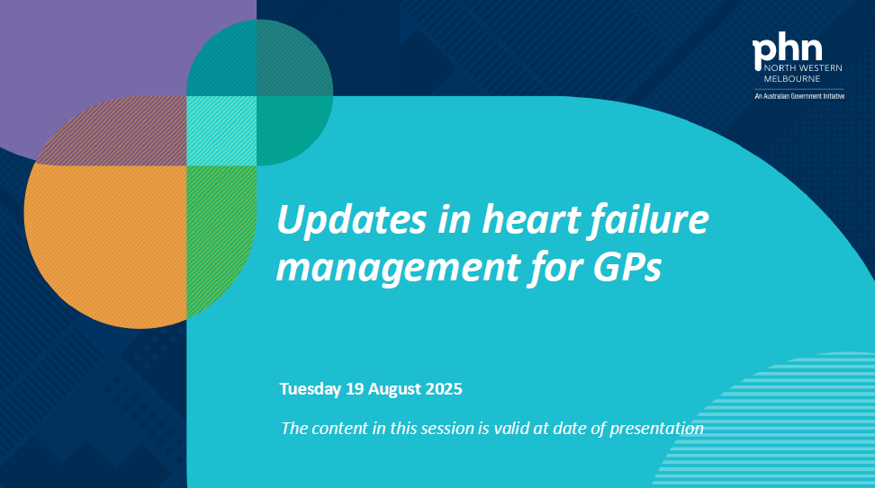 Updates in heart failure management for GPs (19 August 2025) - North ...