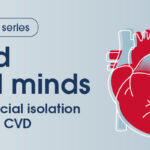 A banner promoting a Heart Foundation webinar titled 'Connected Hearts and Minds: How mental health, social isolation and loneliness impact CVD'